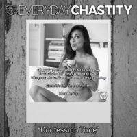 Everyday Chastity #20 - Guess it's time for a confession. I lost the key.