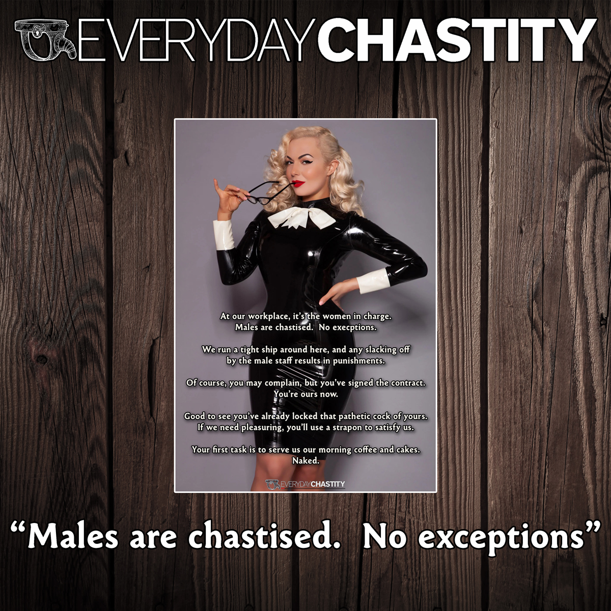 Males are chastised.  No exceptions.